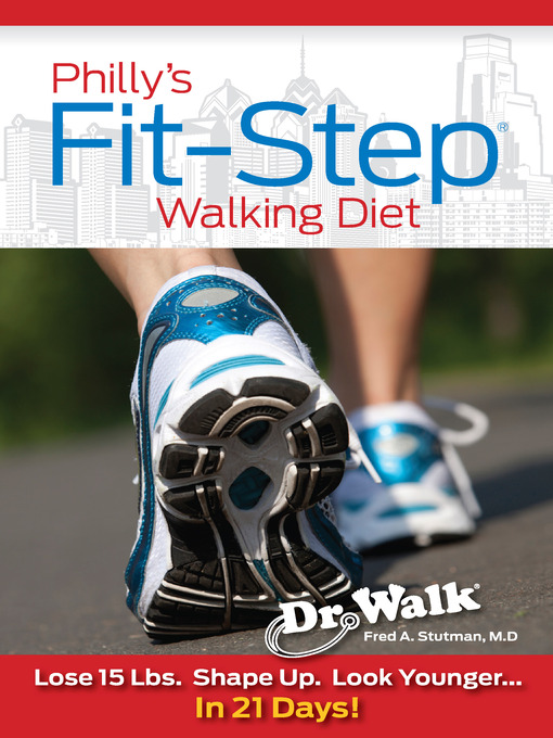 Title details for Philly's Fit-Step Walking Diet by Fred A. Stutman, M.D. - Available